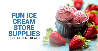 Fun Ice Cream Store Supplies for Frozen Treats