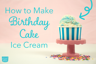 How to Make Birthday Cake Ice Cream