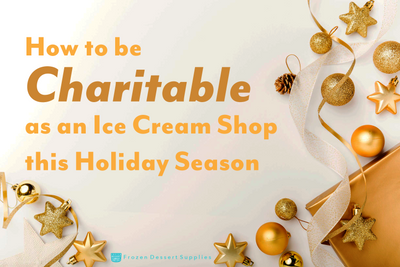 How to be Charitable as an Ice Cream Shop this Holiday Season