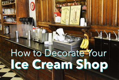 How to Decorate Your Ice Cream Shop